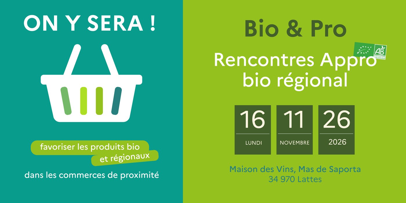 On y sera ! Bio & Pro, Rencontres Appro bio régional, lundi 16 novembre 2026, Maison des Vins, Mas de Saporta, 34970 Lattes